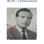 La mia vita, un viaggio pericoloso. Biografia di un emigrato riminese di successo.